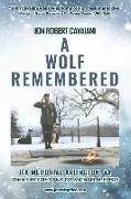 Jon Robert Cavaiani: A Wolf Remembered