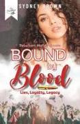 Bound by Blood: Lies, Loyalty, Legacy: The Reluctant Mafia Princess Series Prequel