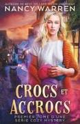 Crocs et Accrocs: Premier tome d'une série cozy mystery, entre polar et paranormal
