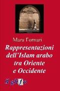 Rappresentazioni dell'Islam arabo tra Oriente e Occidente