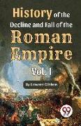 History of the decline and fall of the Roman Empire Vol.- 1