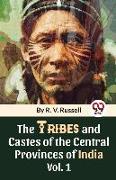 The Tribes And Castes Of The Central Provinces Of India Vol. 1