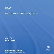Boys: Masculinities in Contemporary Culture