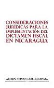 Consideraciones Jurídicas Para La Implementación del Dictamen Fiscal En Nicaragua