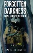 Forgotten Darkness: Ghost Fleet Crisis: Book 1