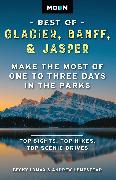 Moon Best of Glacier, Banff & Jasper (Second Edition)