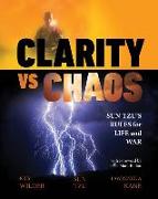 Clarity vs. Chaos: Sun Tzu's Rules for Life and War