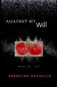 Against My Will: Ready Set Fight