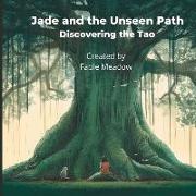 Jade and the Unseen Path: Discovering the Tao