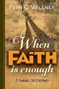 When Faith is Enough: A Safari of Destiny