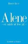 Alene - en måde at leve på