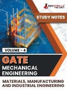 GATE Mechanical Engineering Materials, Manufacturing and Industrial Engineering (Vol 4) Topic-wise Notes | A Complete Preparation Study Notes with Solved MCQs