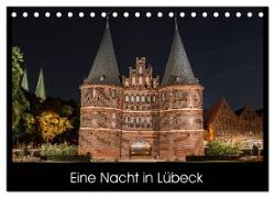 Eine Nacht in Lübeck (Tischkalender 2024 DIN A5 quer), CALVENDO Monatskalender