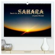 Durch die SAHARA - Libyens Wüsten (hochwertiger Premium Wandkalender 2024 DIN A2 quer), Kunstdruck in Hochglanz