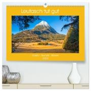 Leutasch tut gut (hochwertiger Premium Wandkalender 2024 DIN A2 quer), Kunstdruck in Hochglanz