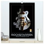 Rockgitarren Textposter (hochwertiger Premium Wandkalender 2024 DIN A2 hoch), Kunstdruck in Hochglanz