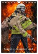 Feuerwehr - Einsatz am Limit (Wandkalender 2024 DIN A4 hoch), CALVENDO Monatskalender