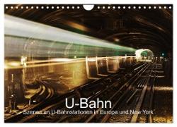 U-Bahn - Szenen an U-Bahnstationen in Europa und New York (Wandkalender 2024 DIN A4 quer), CALVENDO Monatskalender