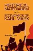 Historical Materialism and theEconomics of Karl Marx