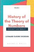 History of the Theory of Numbers Divisibility and Primality (Volume 1