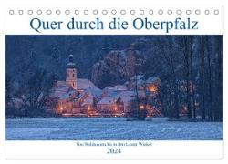 Quer durch die Oberpfalz (Tischkalender 2024 DIN A5 quer), CALVENDO Monatskalender