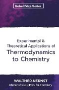 Experimental & Theoretical Applications of Thermodynamics to Chemistry