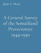 A General Survey of the Somaliland Protectorate 1944-1950