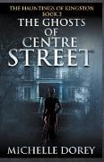 The Ghosts of Centre Street