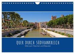 Quer durch Südfrankreich (Wandkalender 2024 DIN A4 quer), CALVENDO Monatskalender