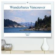 Wunderbares Vancouver - 2024 (hochwertiger Premium Wandkalender 2024 DIN A2 quer), Kunstdruck in Hochglanz
