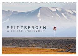 Spitzbergen - Wild.Rau.Ungezähmt. (Wandkalender 2024 DIN A3 quer), CALVENDO Monatskalender