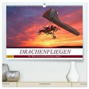 Drachenfliegen - Die Welt aus neuer Perspektive erleben (hochwertiger Premium Wandkalender 2024 DIN A2 quer), Kunstdruck in Hochglanz