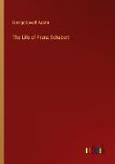 The Life of Franz Schubert