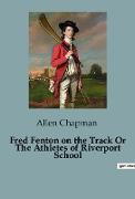 Fred Fenton on the Track Or The Athletes of Riverport School