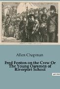 Fred Fenton on the Crew Or The Young Oarsmen of Riverport School