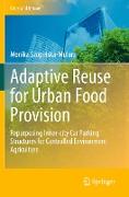 Adaptive Reuse for Urban Food Provision