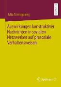 Auswirkungen konstruktiver Nachrichten in sozialen Netzwerken auf prosoziale Verhaltensweisen