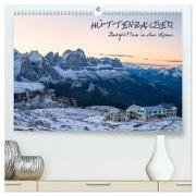 Hüttenzauber: Berghütten in den Alpen (hochwertiger Premium Wandkalender 2024 DIN A2 quer), Kunstdruck in Hochglanz
