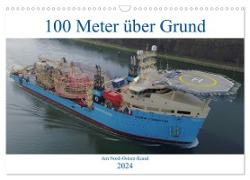 100 Meter über Grund - Am Nord-Ostsee-Kanal (Wandkalender 2024 DIN A3 quer), CALVENDO Monatskalender