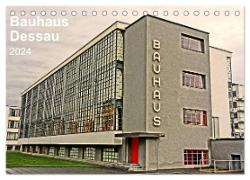 Bauhaus Dessau (Tischkalender 2024 DIN A5 quer), CALVENDO Monatskalender