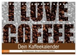 I Love Coffee - Dein Kaffeekalender für Geniesser des schwarzen Goldes (Tischkalender 2024 DIN A5 quer), CALVENDO Monatskalender