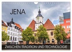 Jena - zwischen Tradition und Technologie (Wandkalender 2024 DIN A4 quer), CALVENDO Monatskalender