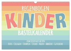 Regenbogen Kinder Bastelkalender - Zum Selbstgestalten - DIY Kreativ-Kalender (Wandkalender 2024 DIN A3 quer), CALVENDO Monatskalender