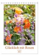 Glücklich mit Rosen (Tischkalender 2024 DIN A5 hoch), CALVENDO Monatskalender