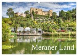 Meraner Land: alpin-mediterranes Lebensgefühl (Wandkalender 2024 DIN A2 quer), CALVENDO Monatskalender