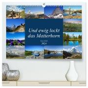 Und ewig lockt das Matterhorn (hochwertiger Premium Wandkalender 2024 DIN A2 quer), Kunstdruck in Hochglanz