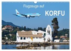 Flugzeuge auf Korfu (Wandkalender 2024 DIN A3 quer), CALVENDO Monatskalender