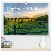 Hopfenland Holledau (hochwertiger Premium Wandkalender 2024 DIN A2 quer), Kunstdruck in Hochglanz