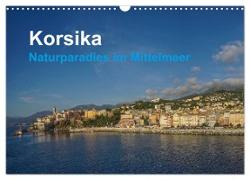 Korsika - Naturparadis im Mittelmeer (Wandkalender 2024 DIN A3 quer), CALVENDO Monatskalender