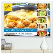 Aus der Suppenküche. Küchenkalender mit tollen Rezepten (hochwertiger Premium Wandkalender 2024 DIN A2 quer), Kunstdruck in Hochglanz